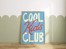 Load image into Gallery viewer, Cool Kids Club Print

