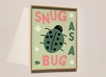Load image into Gallery viewer, Snug As A Bug Print
