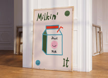 Load image into Gallery viewer, Milkin' It Print
