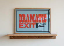 Load image into Gallery viewer, Dramatic Exit Print

