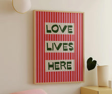 Load image into Gallery viewer, Love Lives Here Print
