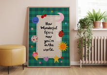 Load image into Gallery viewer, How Wonderful Life Is Print
