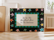 Load image into Gallery viewer, You&#39;re The Brightest Star In The Universe Print
