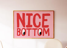 Load image into Gallery viewer, Nice Bottom Print
