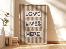 Load image into Gallery viewer, Love Lives Here Print
