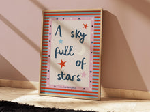 Load image into Gallery viewer, A Sky Full Of Stars, You Shine The Brightest Print
