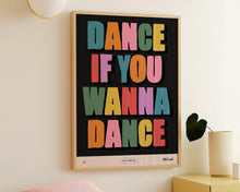 Load image into Gallery viewer, Dance If You Wanna Dance Print

