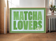 Load image into Gallery viewer, Matcha Lovers Club Print
