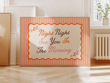 Load image into Gallery viewer, Night Night See You In The Morning Print
