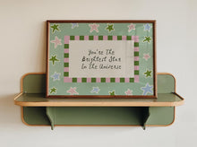 Load image into Gallery viewer, You&#39;re The Brightest Star In The Universe Print
