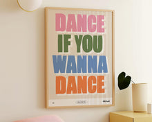 Load image into Gallery viewer, Dance If You Wanna Dance Print
