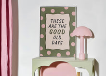 Load image into Gallery viewer, These Are The Good Old Days Print
