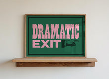 Load image into Gallery viewer, Dramatic Exit Print
