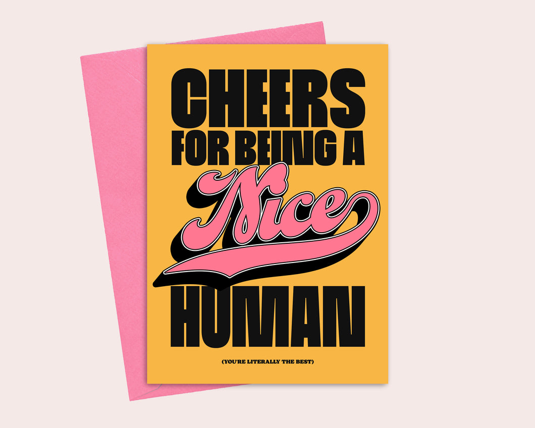 Cheers For Being A Nice Human Greeting Card