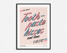 Load image into Gallery viewer, SECONDS SALE Toothpaste Kisses Print

