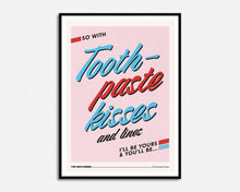 Load image into Gallery viewer, SECONDS SALE Toothpaste Kisses Print
