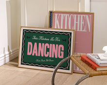 Load image into Gallery viewer, This Kitchen Is For Dancing Print
