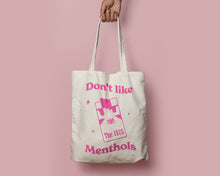 Load image into Gallery viewer, SECONDS SALE Pink Don&#39;t Like Menthols Heavyweight Tote Bag
