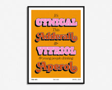 Load image into Gallery viewer, It&#39;s Cynical This Adderall Print
