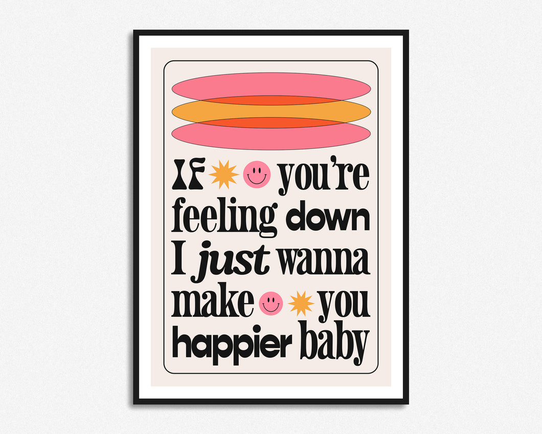 If You're Feeling Down Print
