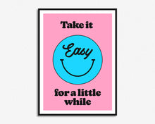 Load image into Gallery viewer, Take It Easy Print
