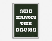 Load image into Gallery viewer, She Bangs The Drums Print
