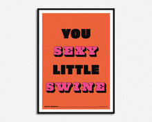 Load image into Gallery viewer, You Sexy Little Swine Music Print
