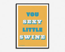 Load image into Gallery viewer, You Sexy Little Swine Music Print
