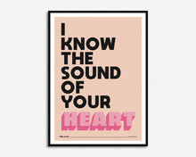 Load image into Gallery viewer, I Know The Sound Of Your Heart Print | Music Print
