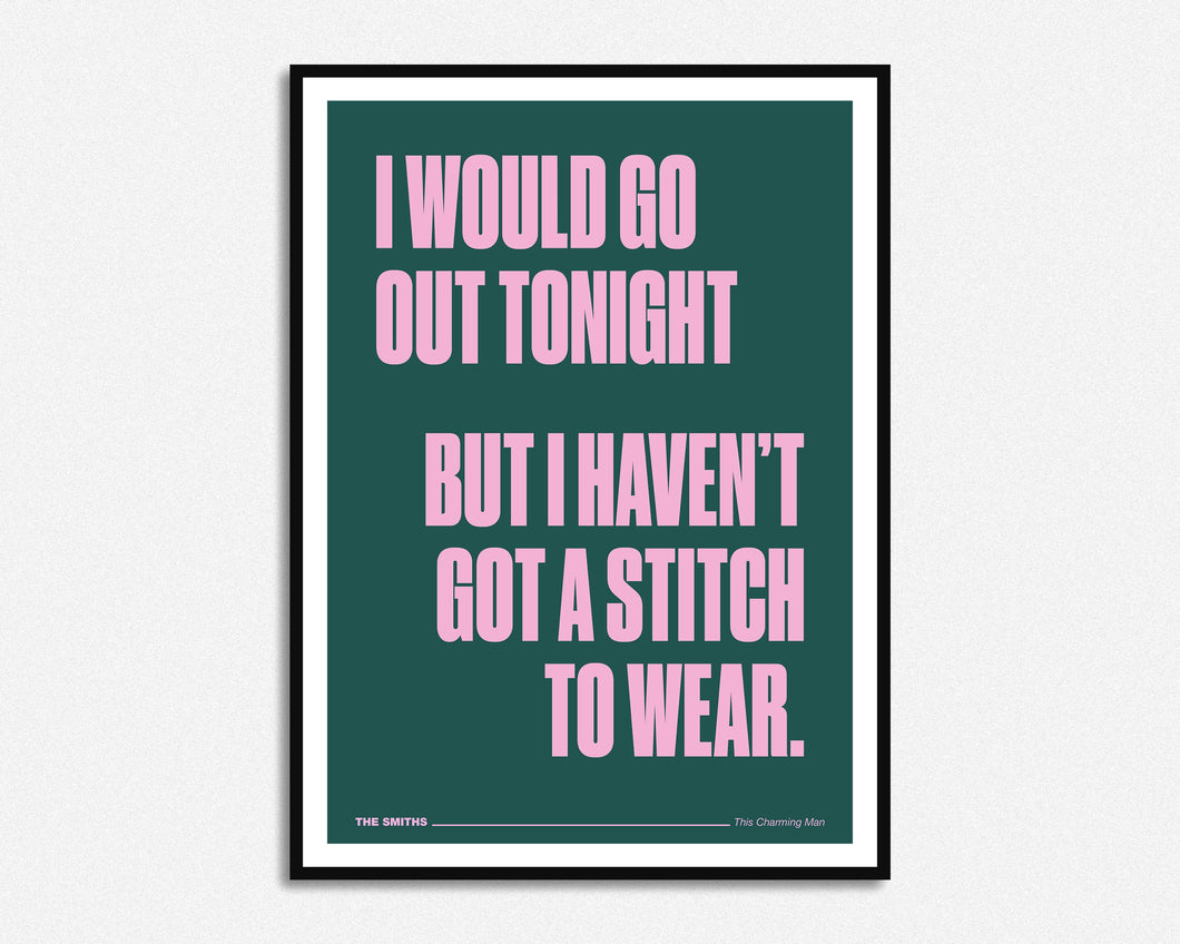 Haven't Got A Stitch To Wear Print