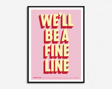 Load image into Gallery viewer, A Fine Line Print
