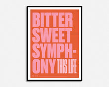 Load image into Gallery viewer, Bittersweet Symphony This Life Print

