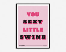 Load image into Gallery viewer, You Sexy Little Swine Music Print

