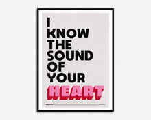 Load image into Gallery viewer, I Know The Sound Of Your Heart Print | Music Print
