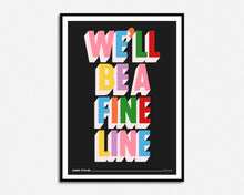 Load image into Gallery viewer, A Fine Line Print
