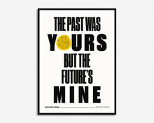 Load image into Gallery viewer, The Past Was Yours Print
