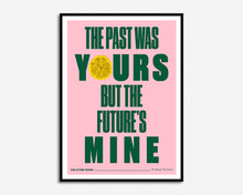 Load image into Gallery viewer, The Past Was Yours Print
