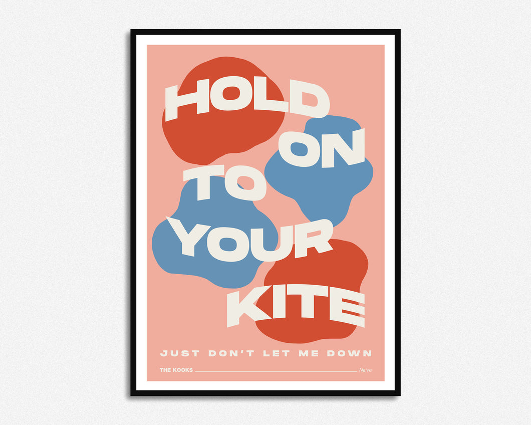 Hold On To Your Kite Print
