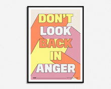 Load image into Gallery viewer, Don&#39;t Look Back In Anger Print
