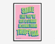 Load image into Gallery viewer, Straw In Something Tropical Print
