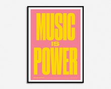 Load image into Gallery viewer, Music is Power Print
