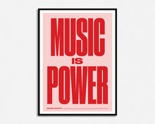 Load image into Gallery viewer, Music is Power Print
