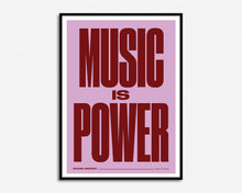 Load image into Gallery viewer, Music is Power Print
