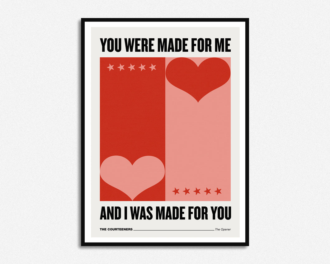 You Were Made For Me Print