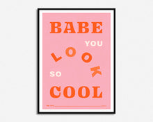 Load image into Gallery viewer, Babe You Look So Cool Lyrics Print
