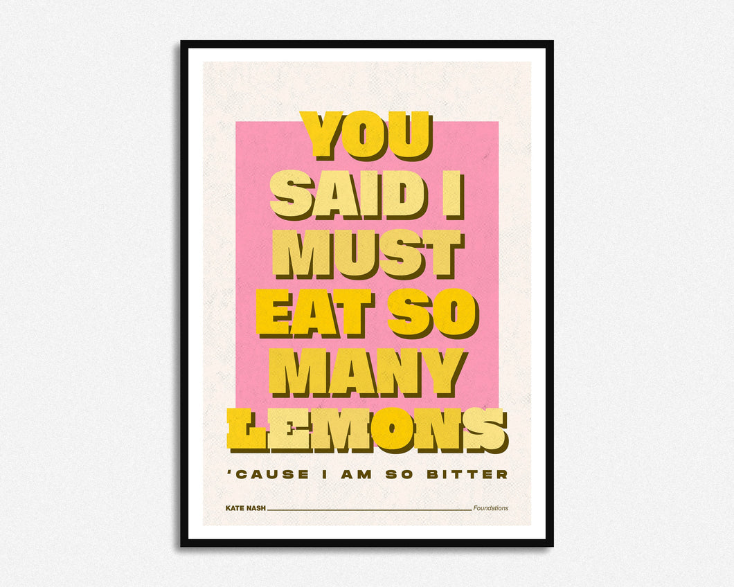 SECONDS SALE Eat So Many Lemons Print