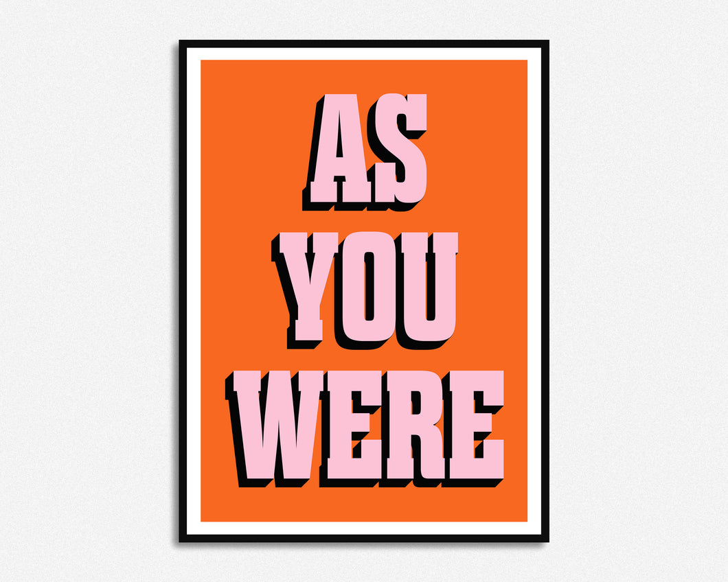 As You Were Print