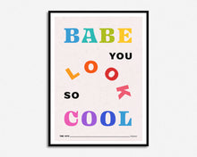 Load image into Gallery viewer, Babe You Look So Cool Lyrics Print
