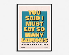 Load image into Gallery viewer, Eat So Many Lemons Print
