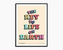 Load image into Gallery viewer, The Key To Life On Earth  Print

